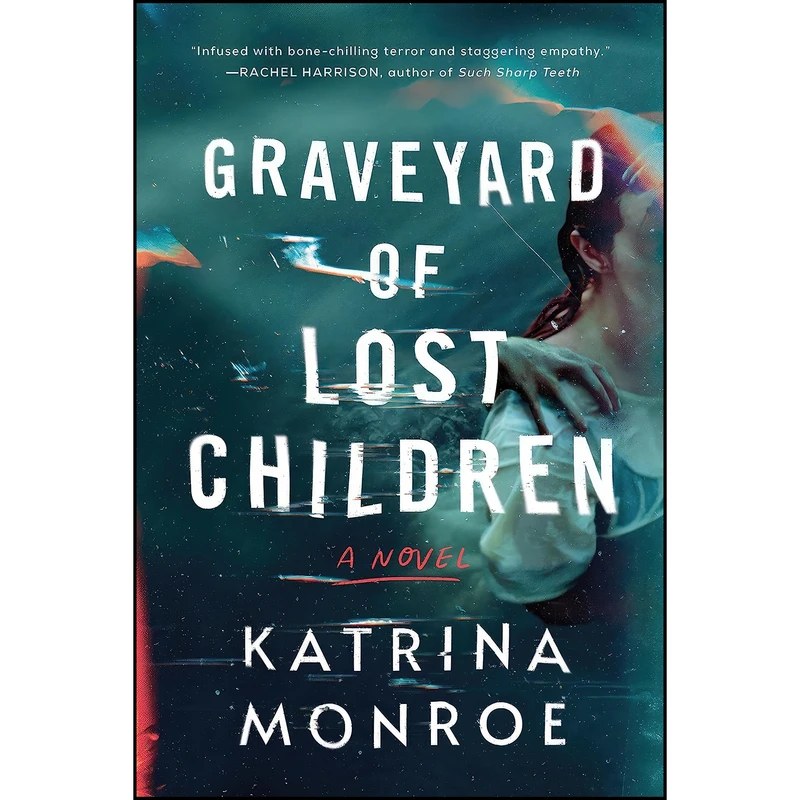 کتاب Graveyard of Lost Children اثر Katrina Monroe انتشارات Poisoned Pen Press