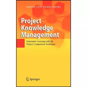 کتاب Project Knowledge Management اثر Erwin Wasielewski انتشارات Springer