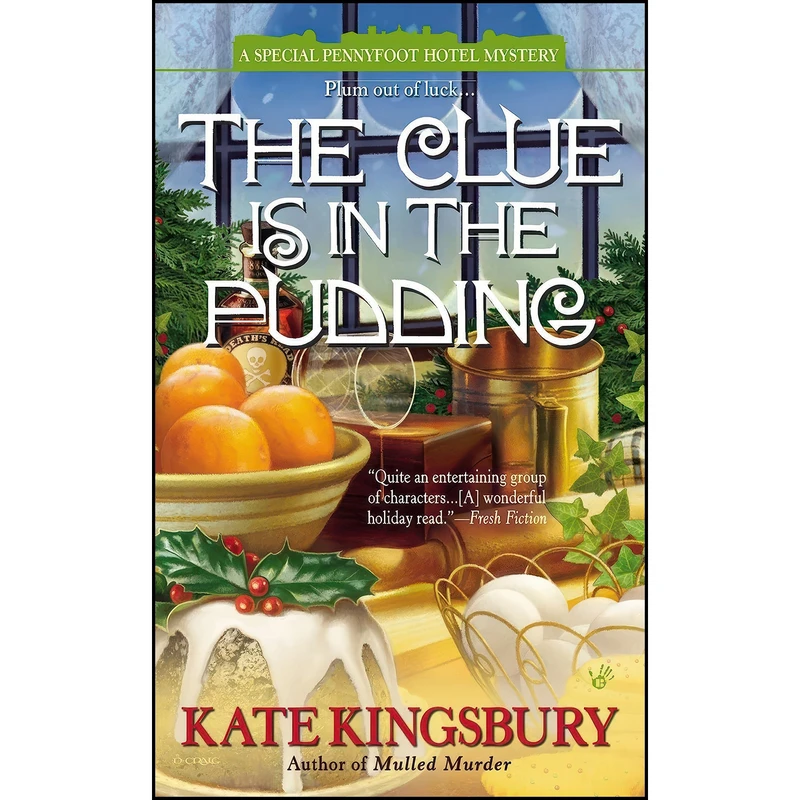 کتاب The Clue is in the Pudding اثر Kate Kingsbury انتشارات Berkley