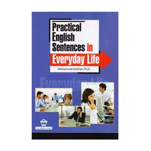 کتاب Practical English Sentences In Everyday Life 1 اثر Mohammad Golshan Ph.D انتشارات نخبگان فردا