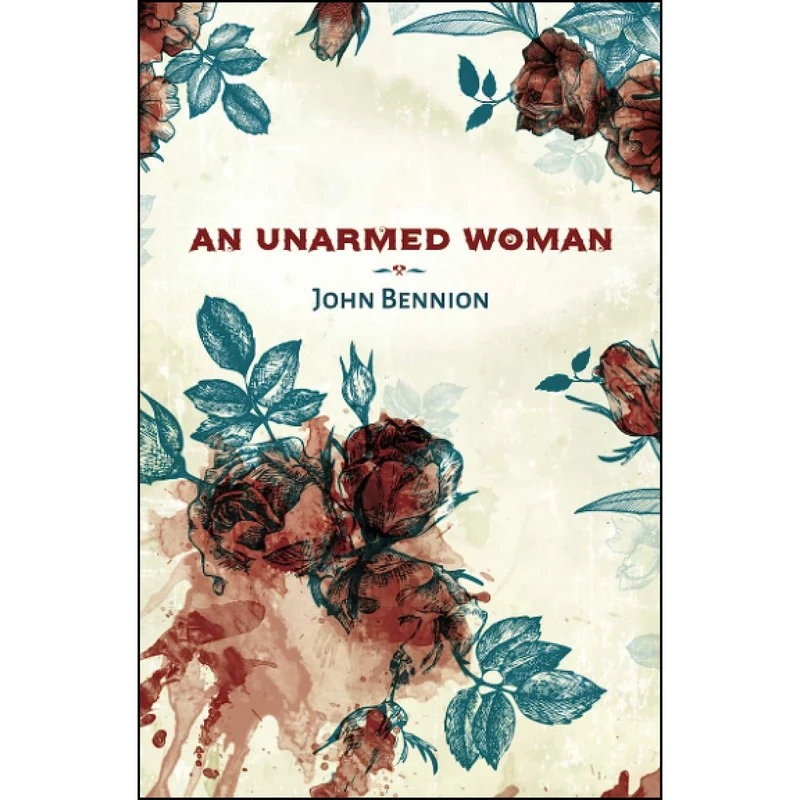 کتاب An Unarmed Woman اثر John Bennion انتشارات تازه ها