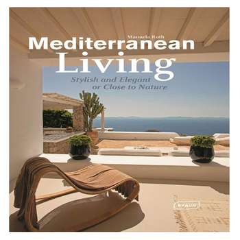 کتاب Mediterranean Living اثر Manuela Roth نشر Braun