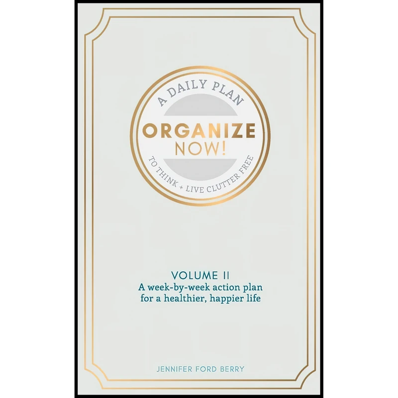 کتاب Organize Now اثر Jennifer Ford Berry انتشارات تازه ها