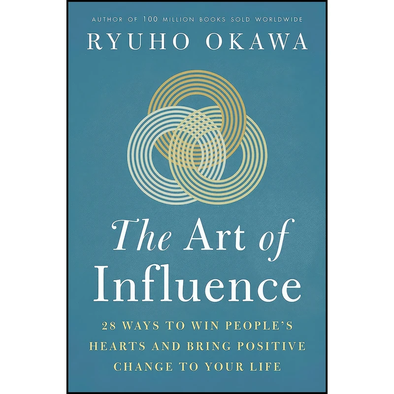 کتاب The Art of Influence اثر Ryuho Okawa انتشارات Irh Press