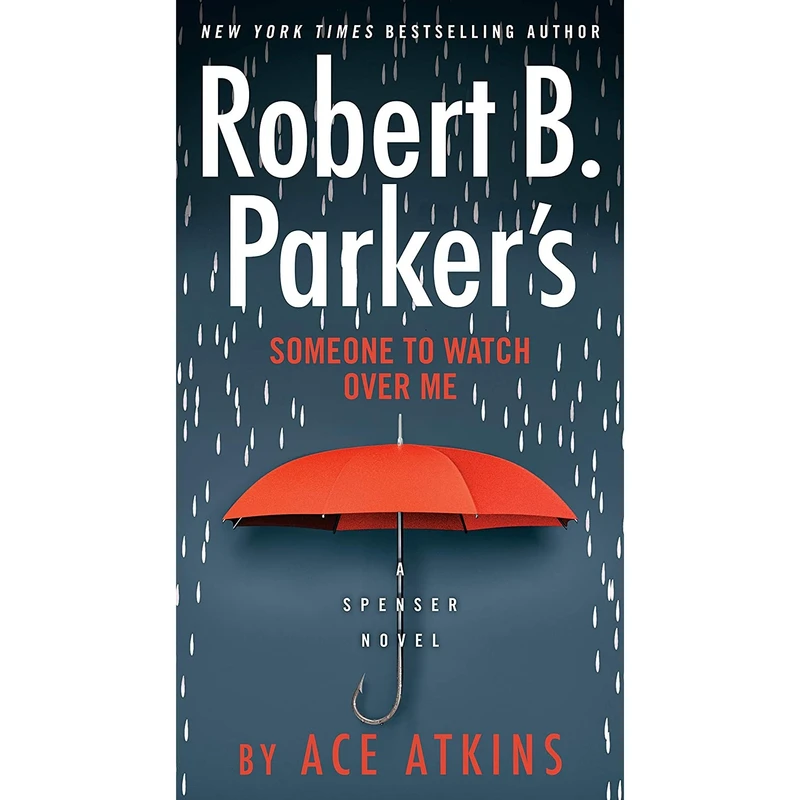 کتاب Robert B. Parker,s Someone to Watch Over Me (Spenser) اثر Ace Atkins انتشارات G.P. Putnam's Sons