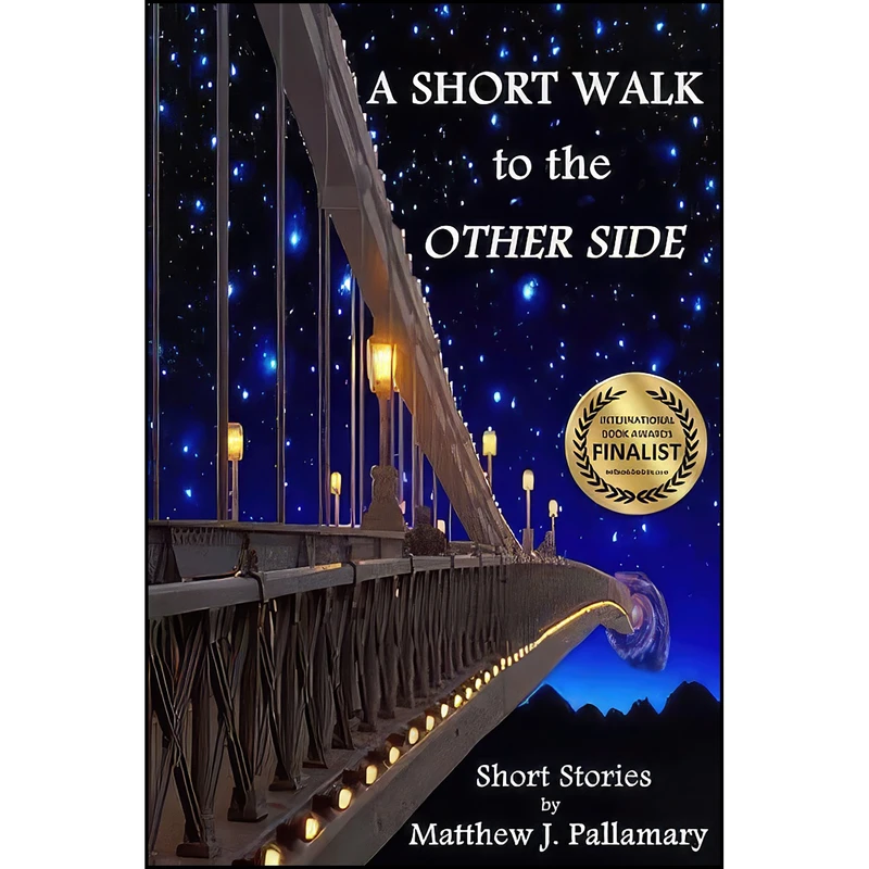 کتاب A Short Walk to the Other Side اثر Matthew J. Pallamary انتشارات تازه ها