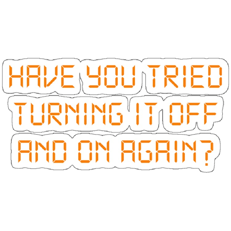 استیکر لپ تاپ مدل ?Have You Tried Turning It Off And On Again