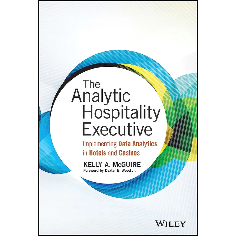 کتاب The Analytic Hospitality Executive اثر جمعي از نويسندگان انتشارات Wiley