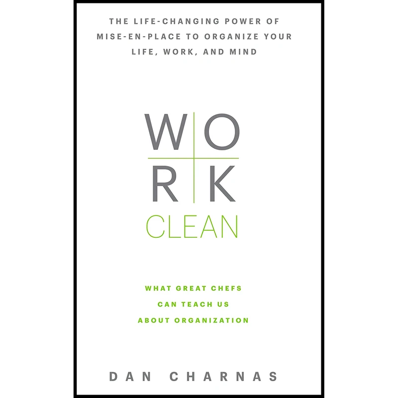 کتاب Work Clean اثر Dan Charnas انتشارات Rodale Books