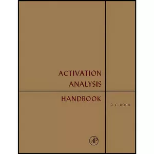 کتاب Activation Analysis Handbook اثر R. C. Koch انتشارات تازه ها