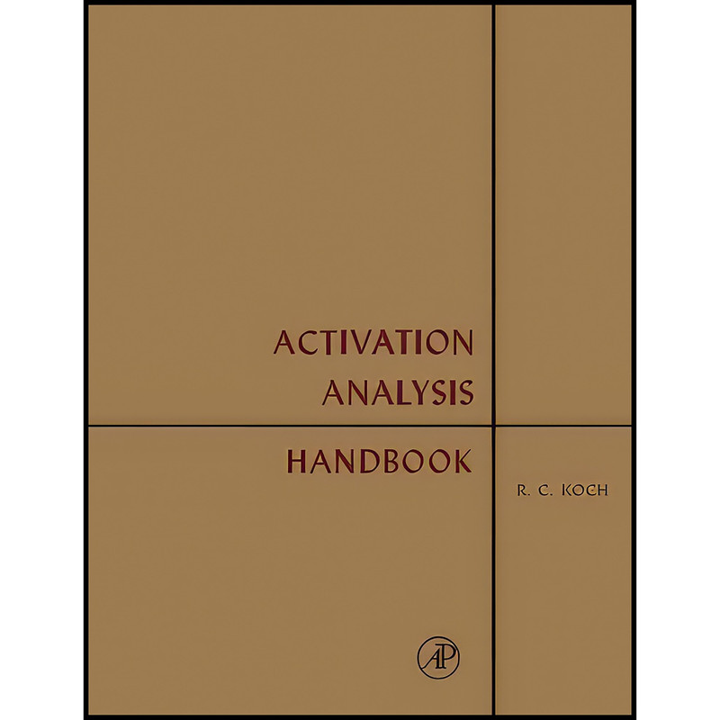 کتاب Activation Analysis Handbook اثر R. C. Koch انتشارات تازه ها