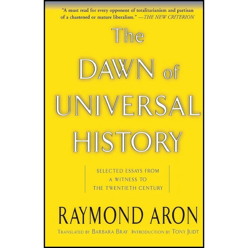 کتاب The Dawn Of Universal History اثر Raymond Aron انتشارات تازه ها