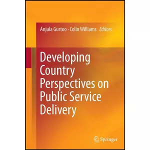 کتاب Developing Country Perspectives on Public Service Delivery اثر Anjula Gurtoo and Colin Williams انتشارات بله