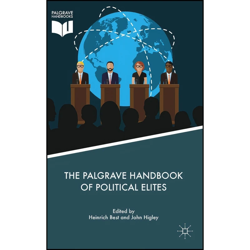 کتاب The Palgrave Handbook of Political Elites اثر جمعي از نويسندگان انتشارات Palgrave Macmillan