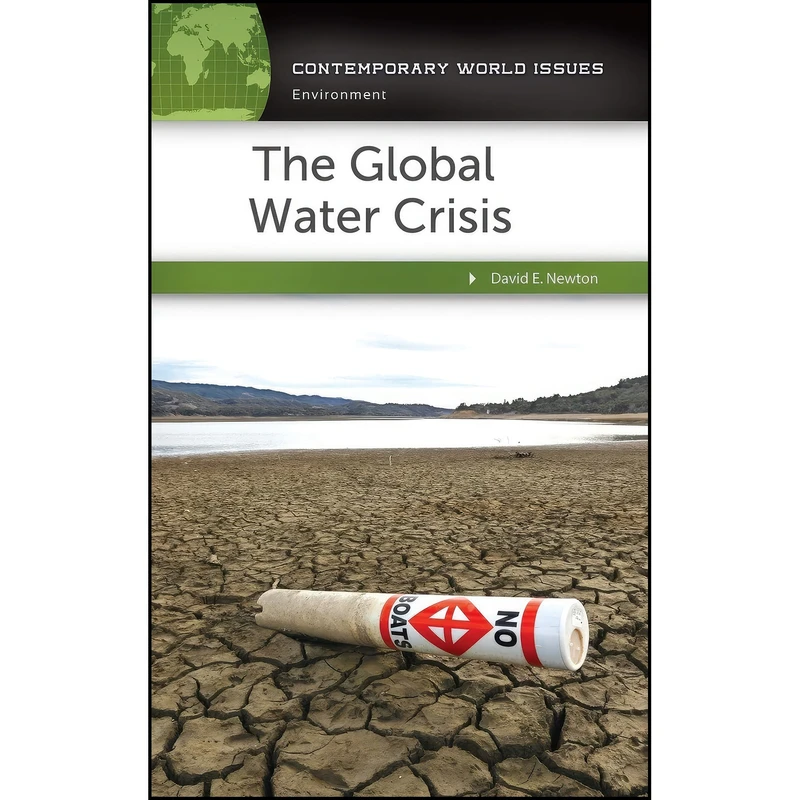 کتاب The Global Water Crisis اثر David E. Newton انتشارات تازه ها