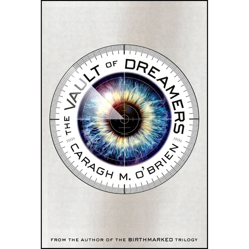 کتاب The Vault of Dreamers اثر Caragh M. O Brien انتشارات Roaring Brook Press