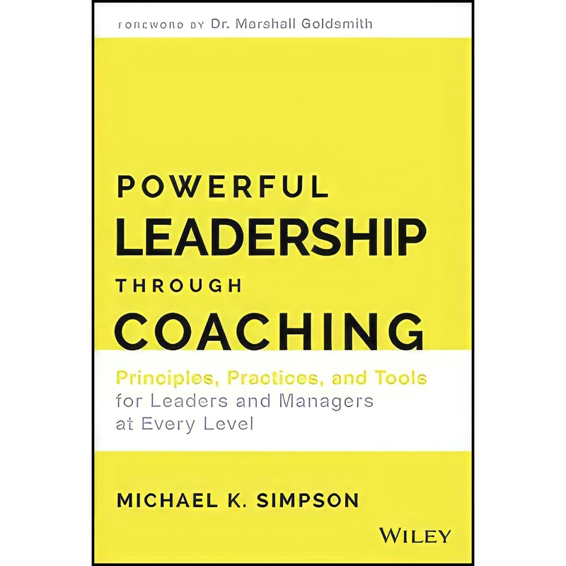 کتاب Powerful Leadership Through Coaching اثر Michael K. Simpson انتشارات Wiley