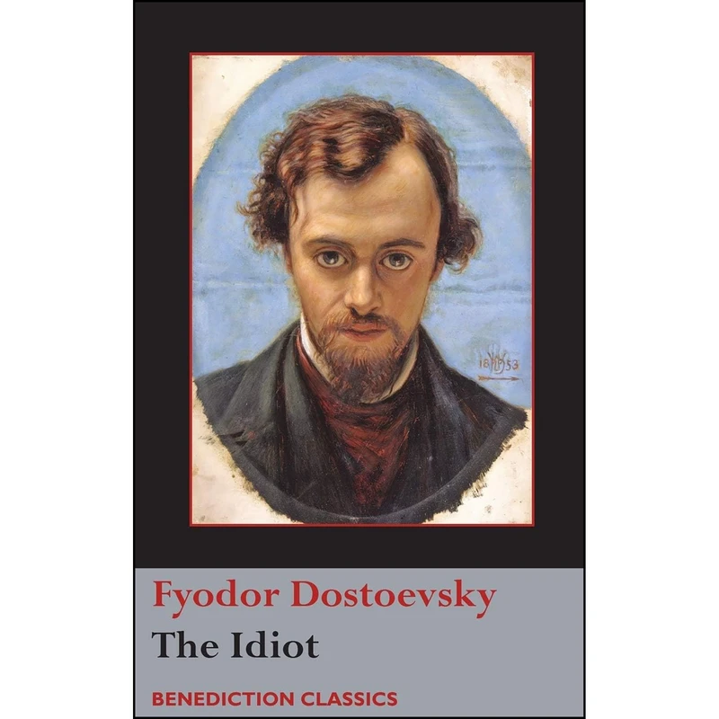 کتاب The Idiot اثر Fyodor Dostoyevsky انتشارات Benediction Classics