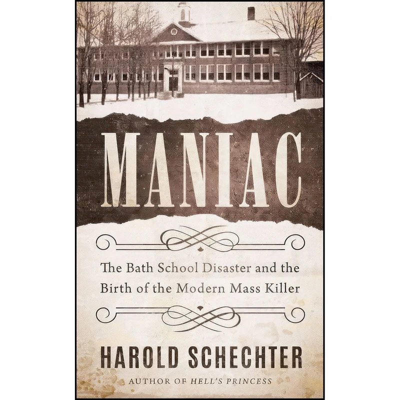 کتاب Maniac اثر Harold Schechter انتشارات Little A