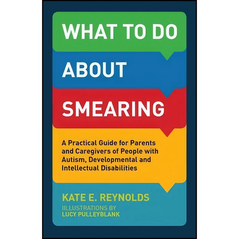 کتاب What to Do about Smearing اثر Kate E. Reynolds انتشارات Jessica Kingsley Publishers