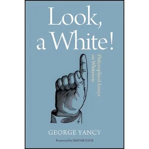 کتاب Look, A White! اثر George Yancy انتشارات Temple University Press