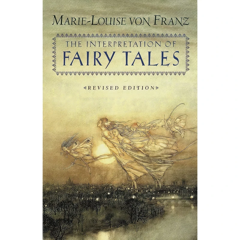کتاب The Interpretation of Fairy Tales اثر Marie-Louise von Franz and Kendra Crossen انتشارات Shambhala