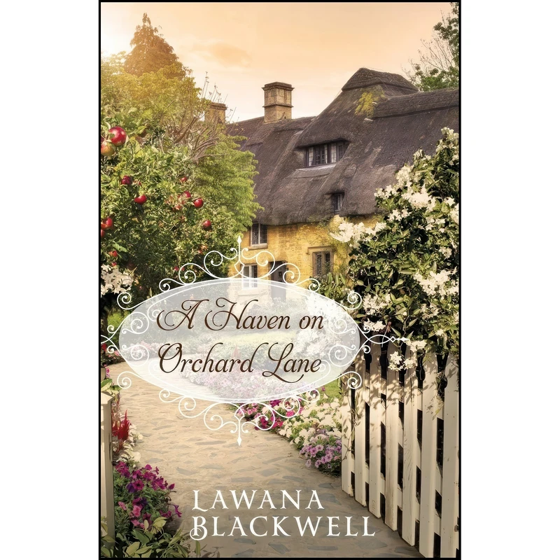 کتاب A Haven on Orchard Lane اثر Lawana Blackwell انتشارات Bethany House Publishers