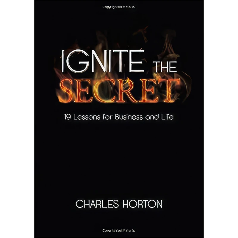 کتاب Ignite the Secret اثر Charles Horton انتشارات Brown Books