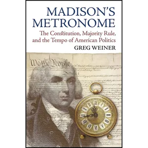 کتاب Madisons Metronome اثر Greg Weiner انتشارات University Press of Kansas