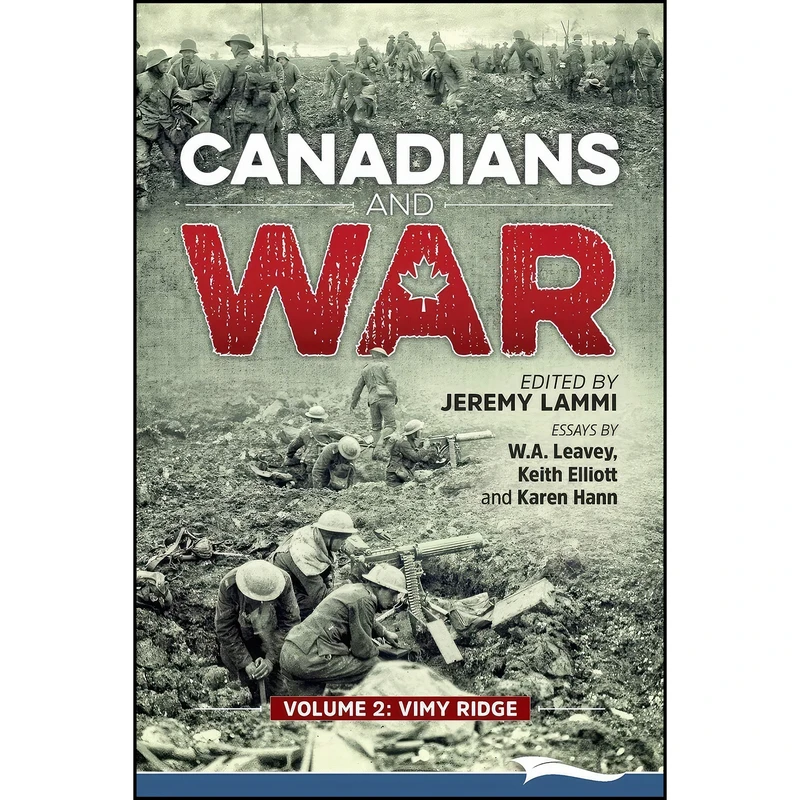 کتاب Canadians and War Volume 2 اثر جمعي از نويسندگان انتشارات تازه ها