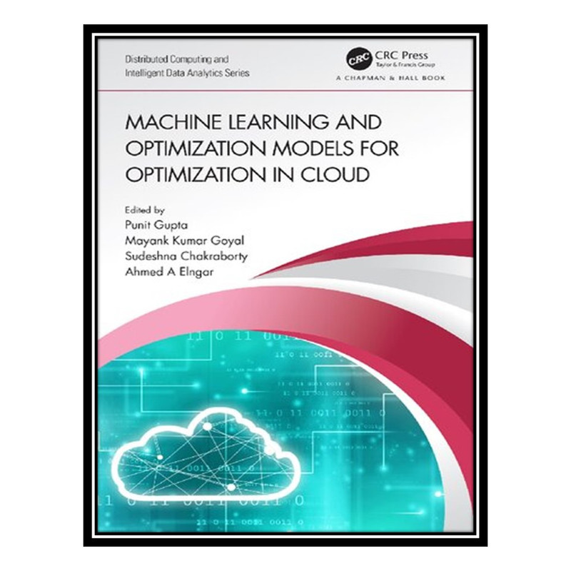 قیمت و خرید کتاب Machine Learning and Optimization Models for ...