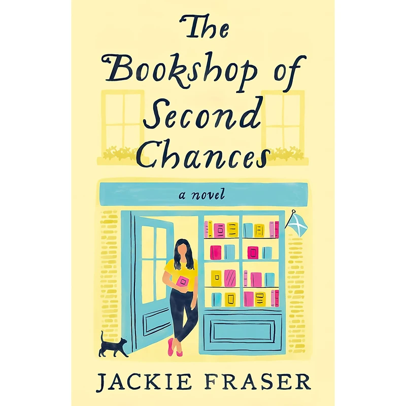 کتاب The Bookshop of Second Chances اثر Jackie Fraser انتشارات Ballantine Books