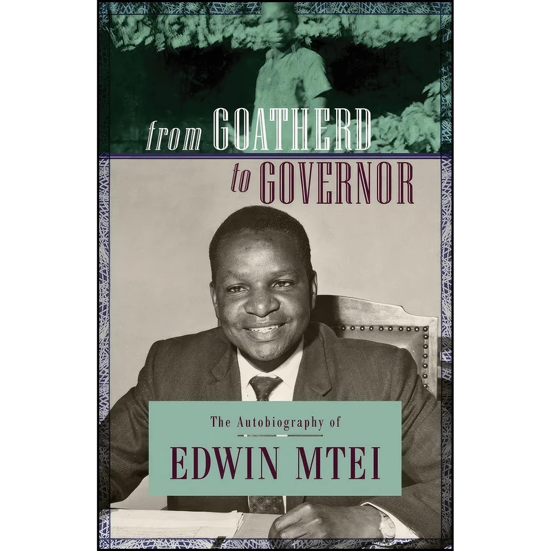 کتاب From Goatherd to Governor. The Autobiography of Edwin Mtei اثر Edwin Mtei انتشارات Mkuki Na Nyota Publishers