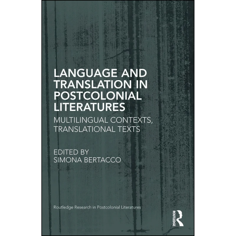 کتاب Language and Translation in Postcolonial Literatures اثر Simona Bertacco انتشارات Routledge