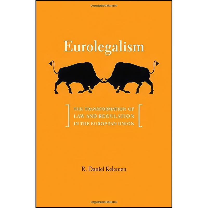 کتاب Eurolegalism اثر R. Daniel Kelemen انتشارات Harvard University Press