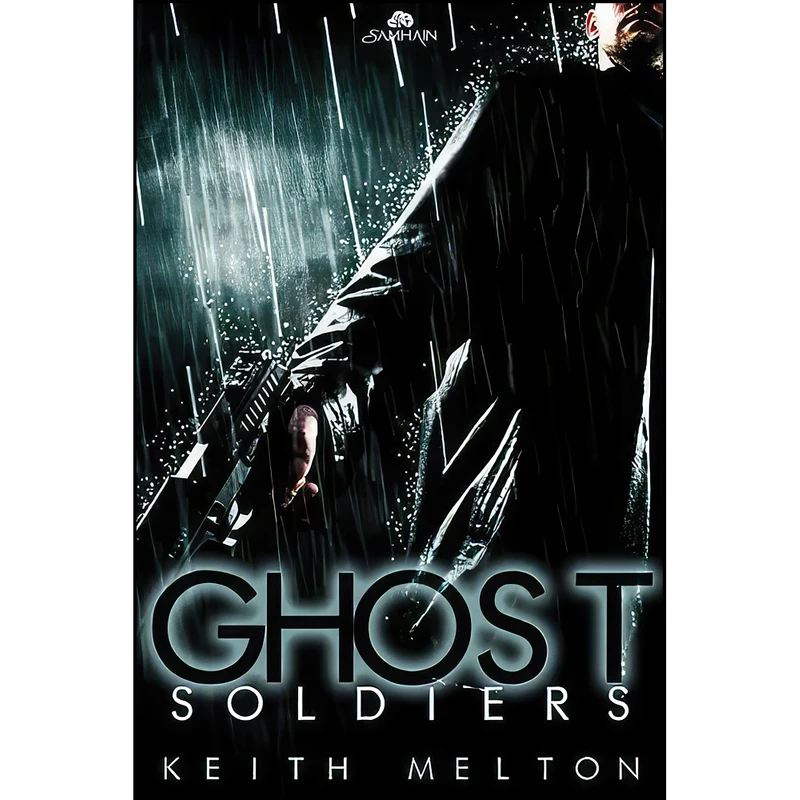 کتاب Ghost Soldiers  اثر Keith Melton انتشارات Samhain Publishing