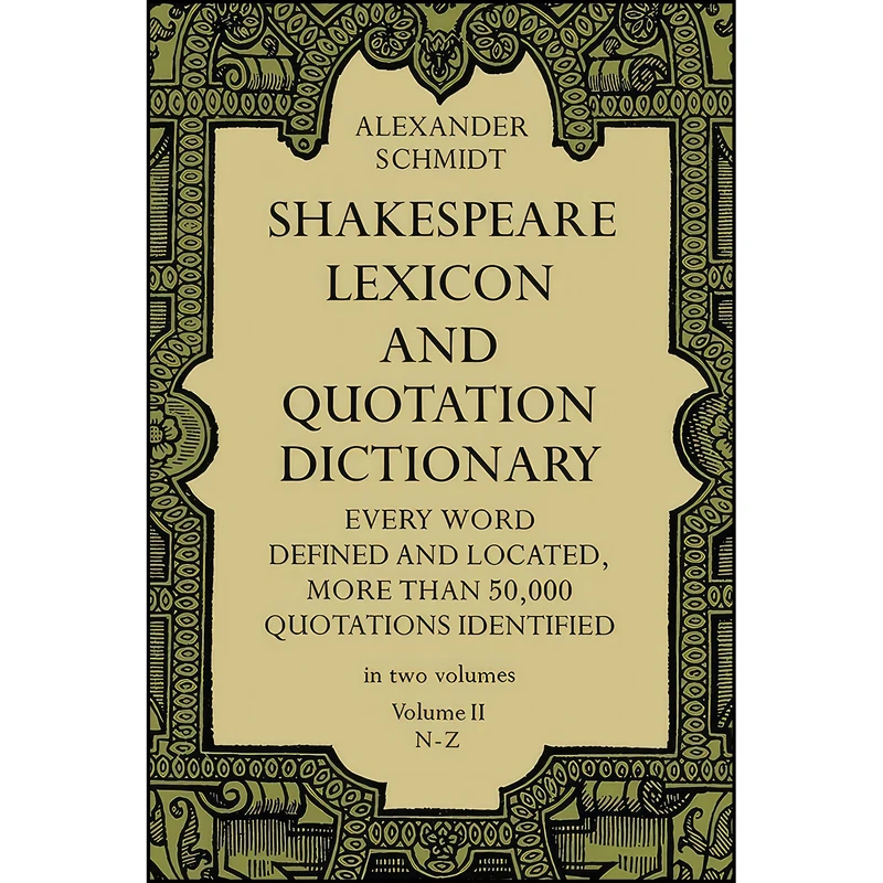 کتاب Shakespeare Lexicon and Quotation Dictionary  اثر Alexander Schmidt انتشارات Dover Publications
