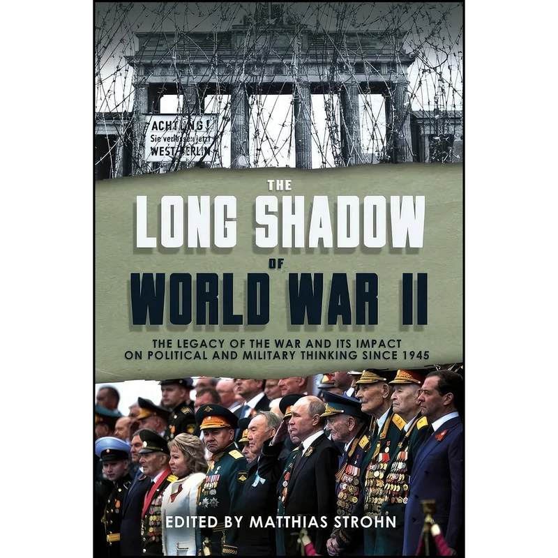 کتاب The Long Shadow of World War II اثر Matthias Strohn انتشارات Casemate Academic