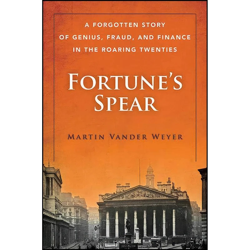 کتاب Fortunes Spear اثر Martin Vander Weyer انتشارات Skyhorse