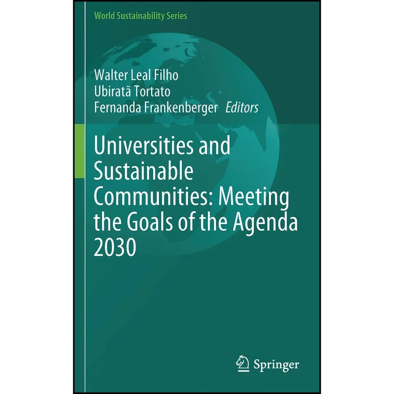 کتاب Universities and Sustainable Communities اثر جمعي از نويسندگان انتشارات Springer