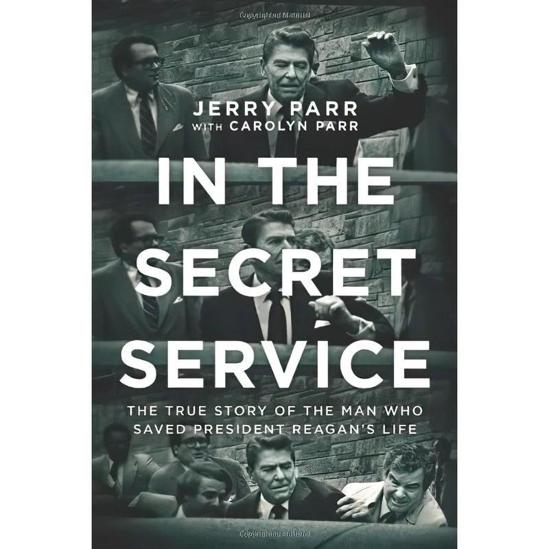 کتاب In the Secret Service اثر Jerry Parr and Carolyn Parr انتشارات Tyndale House Publishers, Inc.