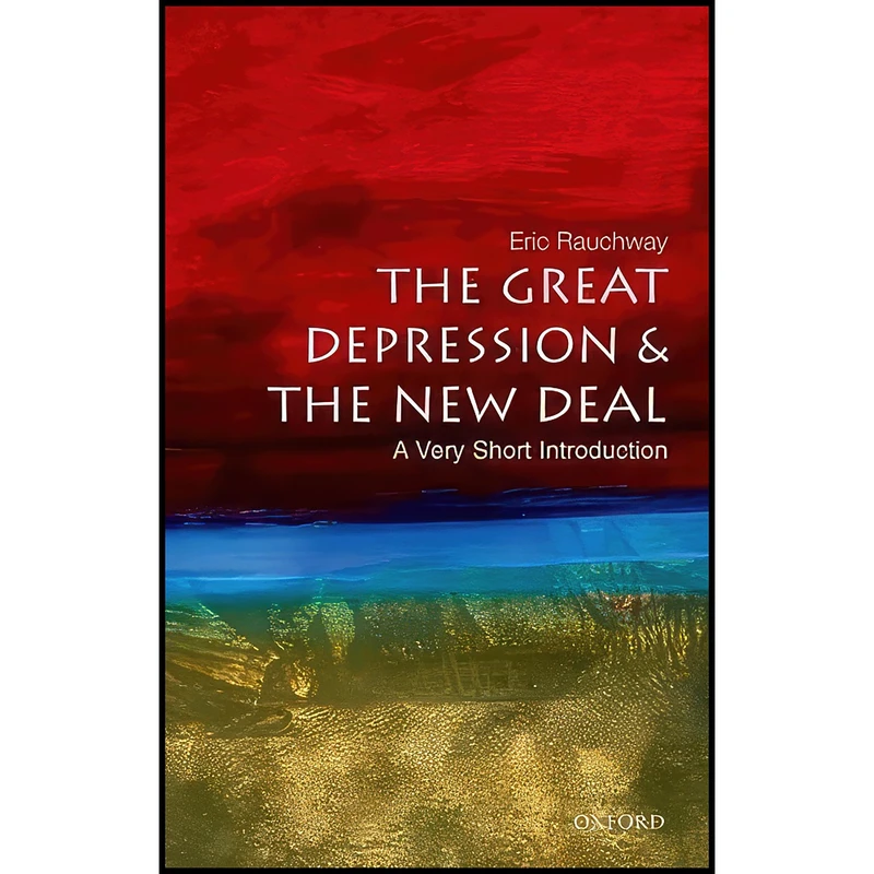 کتاب The Great Depression and the New Deal اثر Eric Rauchway انتشارات Oxford University Press