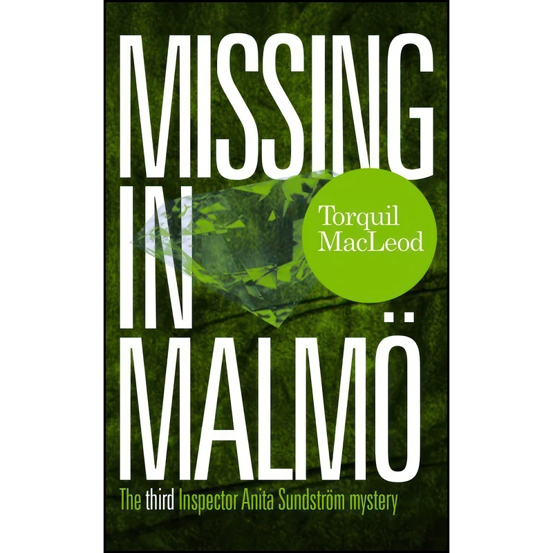 کتاب Missing in Malmo اثر Torquil MacLeod انتشارات McNidder and Grace