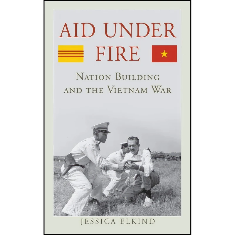 کتاب Aid Under Fire اثر Jessica Elkind انتشارات University Press of Kentucky