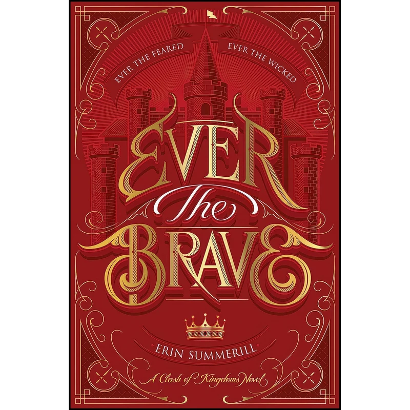 کتاب Ever the Brave  اثر Erin Summerill انتشارات Clarion Books