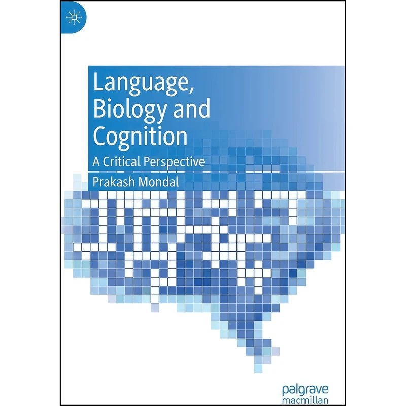 کتاب Language, Biology and Cognition اثر Prakash Mondal انتشارات Palgrave Macmillan