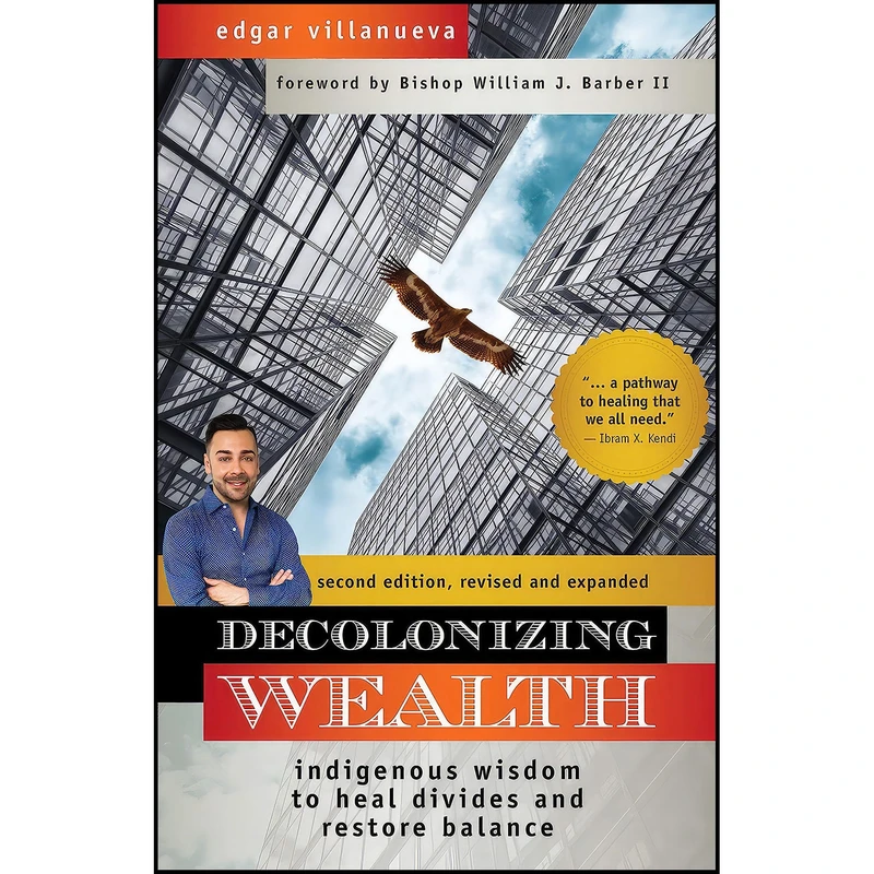 کتاب Decolonizing Wealth, Second Edition اثر جمعي از نويسندگان انتشارات Berrett-Koehler Publishers