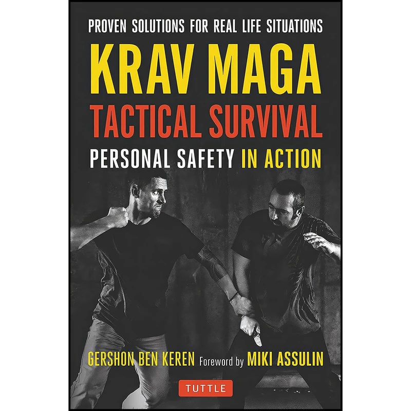 کتاب Krav Maga Tactical Survival اثر Gershon Ben Keren and Miki Assulin انتشارات Tuttle Publishing