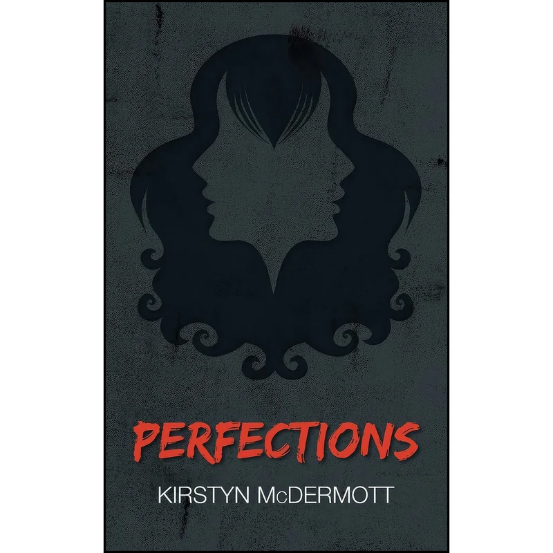 کتاب Perfections اثر Kirstyn McDermott انتشارات Twelfth Planet Press