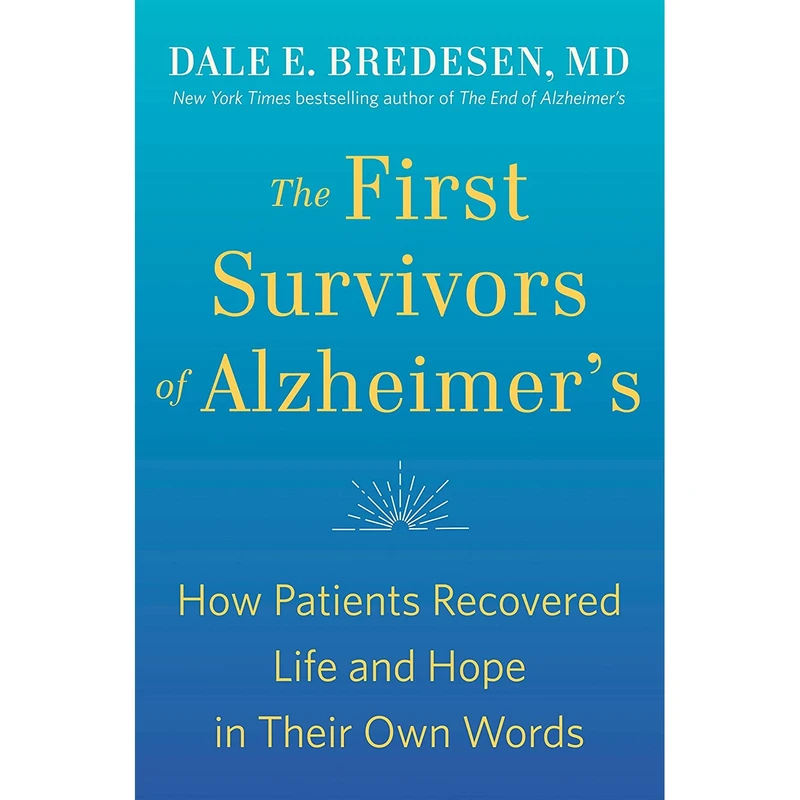 کتاب The First Survivors of Alzheimers اثر Dale Bredesen انتشارات Avery